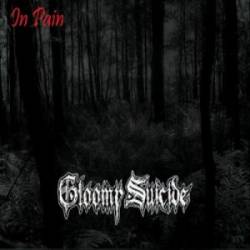 Gloomy Suicide : In Pain